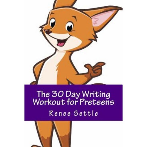 The 30 Day Writing Workout for Preteens Purple: Using 12 Minutes a Day Paperback, Createspace Independent Publishing Platform