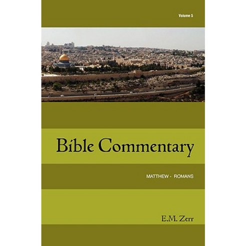 Zerr Bible Commentary Vol. 5 Matthew - Romans Paperback, Guardian Of ...