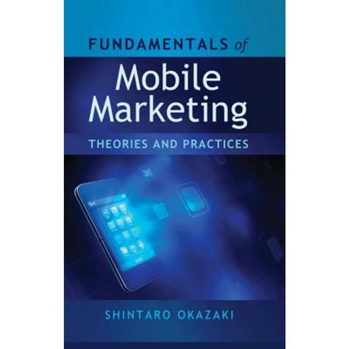 Fundamentals of Mobile Marketing: Theories and Practices Paperback, Peter Lang Inc., International Academic Publi