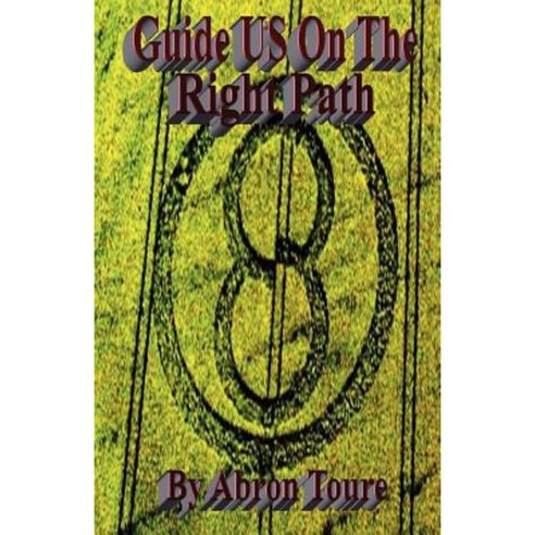 Guide Us on the Right Path Paperback, E-Booktime, LLC