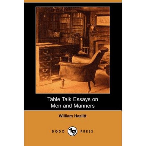 Table Talk Essays on Men and Manners Paperback, Dodo Press - 가격 변동 추적 ...