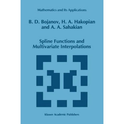 Spline Functions and Multivariate Interpolations Paperback, Springer