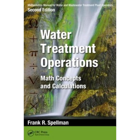 Water Treatment Operations: Math Concepts and Calculations Paperback, CRC Press