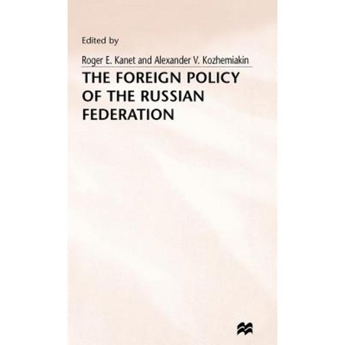 The Foreign Policy of the Russian Federation Hardcover, Palgrave MacMillan