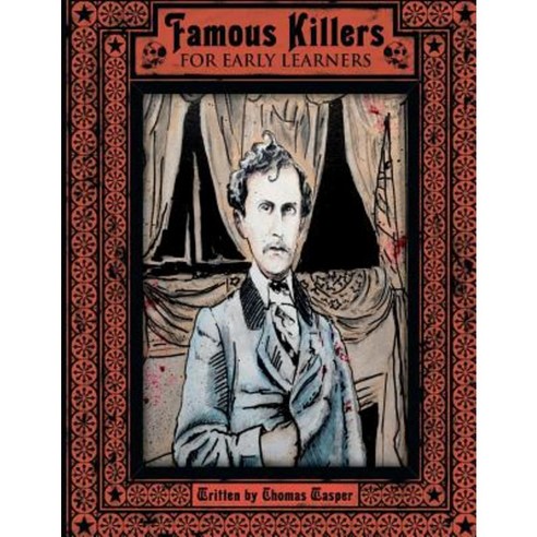 Famous Killers for Early Learners Paperback, Createspace Independent Publishing Platform