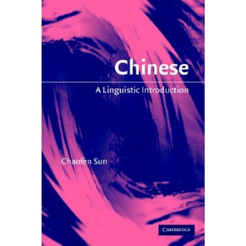 Chinese: A Linguistic Introduction Hardcover, Cambridge University Press