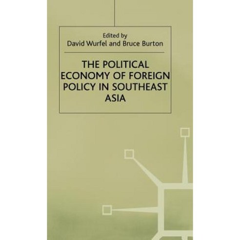 The Political Economy of Foreign Policy in Southeast Asia Hardcover, Palgrave MacMillan