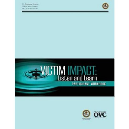 Victim Impact: Listen and Learn Participant Workbook Paperback, Createspace Independent Publishing Platform