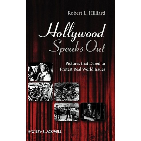 Hollywood Speaks Out: Pictures That Dared to Protest Real World Issues Hardcover, Wiley-Blackwell