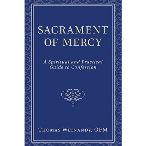 Sacrament of Mercy: A Spiritual and Practical Guide to Confession Paperback, Wipf & Stock Publishers