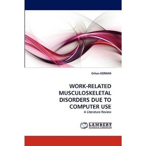 Work-Related Musculoskeletal Disorders Due to Computer Use Paperback ...