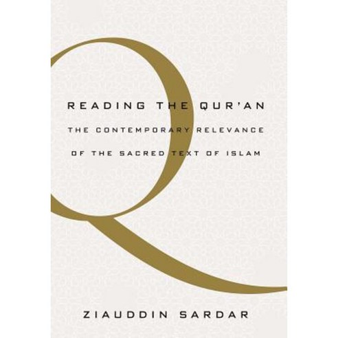 Reading the Qur''an: The Contemporary Relevance of the Sacred Text of Islam Paperback, Oxford University Press, USA