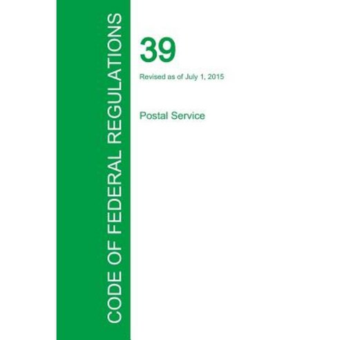 Code of Federal Regulations Title 39 Volume 1 July 1 2015 Paperback ...