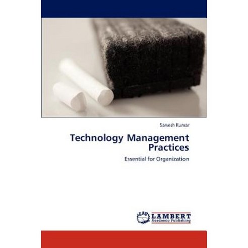 Technology Management Practices Paperback, LAP Lambert Academic Publishing