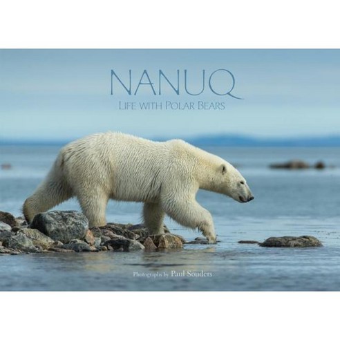 Nanuq: Life with Polar Bears Hardcover, Inhabit Media
