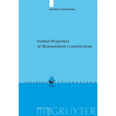 Formal Properties of Measurement Constructions Hardcover, Walter de Gruyter