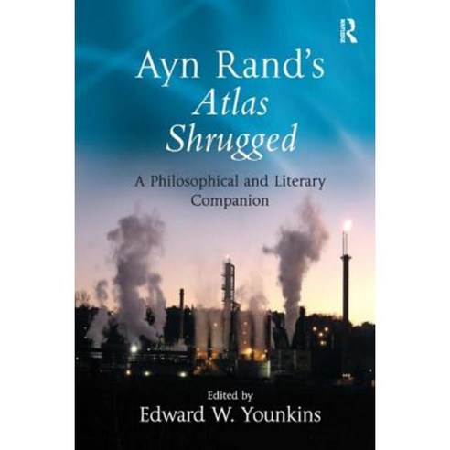 Ayn Rand''s Atlas Shrugged: A Philosophical and Literary Companion Paperback, Routledge