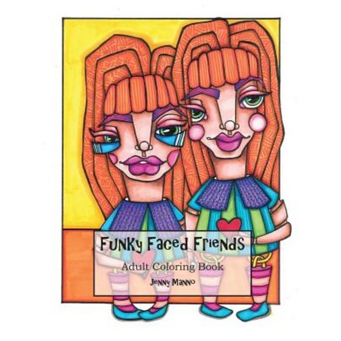 Funky Faced Friends: Artist''s Coloring Book Paperback, Createspace Independent Publishing Platform