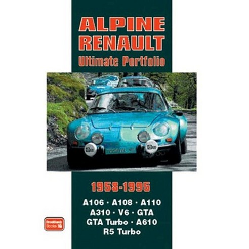 Alpine Renault Ultimate Portfolio 1958-1995 Paperback, Brooklands Books