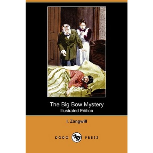 The Big Bow Mystery (Illustrated Edition) (Dodo Press) Paperback, Dodo Press