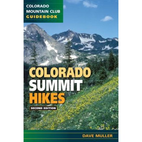Colorado Summit Hikes Paperback, Colorado Mountain Club