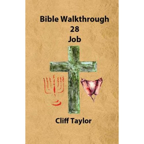 Bible Walkthrough - 28 - Job Paperback, Createspace Independent Publishing Platform