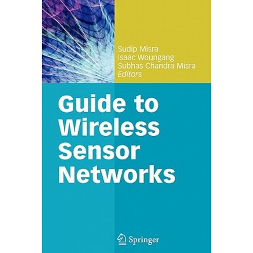 Guide to Wireless Sensor Networks Paperback, Springer