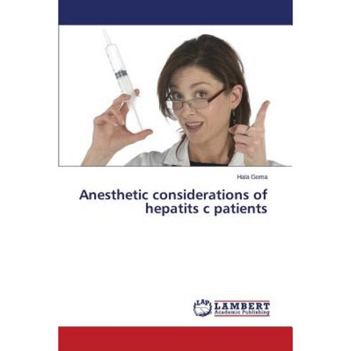 Anesthetic Considerations of Hepatits C Patients Paperback, LAP Lambert Academic Publishing