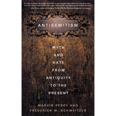 Antisemitism: Myth and Hate from Antiquity to the Present Hardcover, Palgrave MacMillan