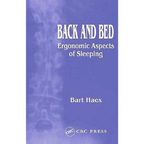 Back and Bed: Ergonomic Aspects of Sleeping Hardcover, CRC Press