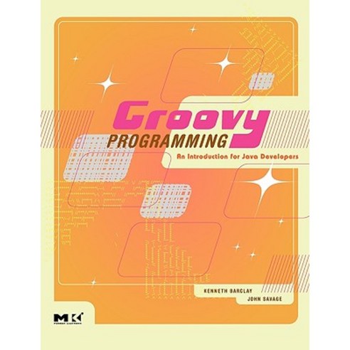 Groovy Programming: An Introduction for Java Developers Paperback, Morgan Kaufmann Publishers
