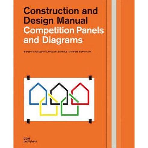 Competition Panels and Diagrams: Construction and Design Manual Hardcover, Dom Publishers