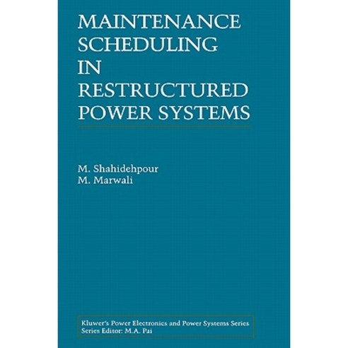 Maintenance Scheduling in Restructured Power Systems Hardcover, Springer