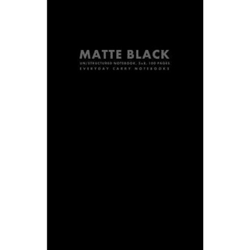 Matte Black Un/Structured Notebook 5x8 100 Pages Paperback, Createspace ...