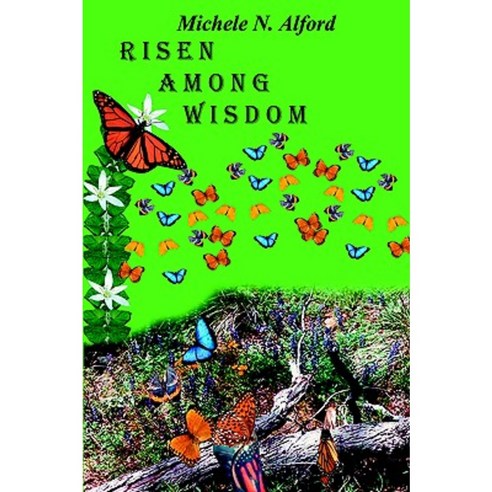 Risen Among Wisdom Paperback, Authorhouse