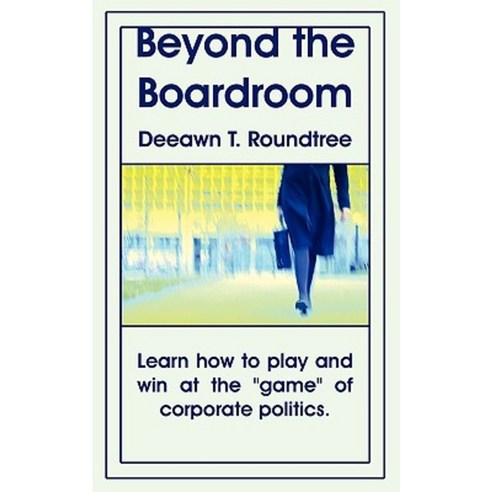 Beyond the Boardroom Paperback, Virtualbookworm.com Publishing