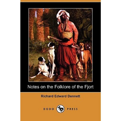 Notes on the Folklore of the Fjort (Dodo Press) Paperback, Dodo Press