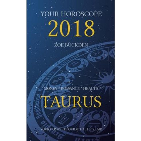 Your Horoscope 2018: Taurus Paperback, Createspace Independent Publishing Platform