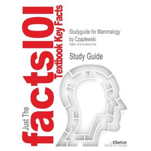 Studyguide for Mammalogy by Czaplewski ISBN 9780030250347 Paperback, Cram101