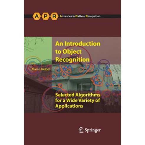 An Introduction to Object Recognition: Selected Algorithms for a Wide Variety of Applications Paperback, Springer