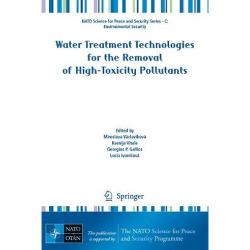 Water Treatment Technologies for the Removal of High-Toxity Pollutants Paperback, Springer