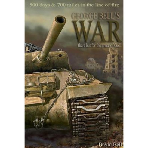 George Bell''s War Paperback, Lulu.com