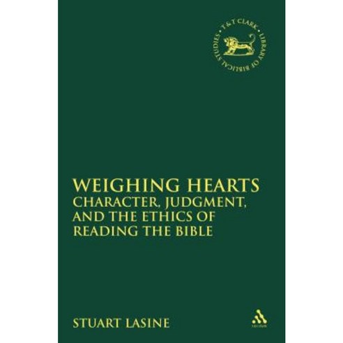 Weighing Hearts: Character Judgment and the Ethics of Reading the Bible Paperback, Bloomsbury Publishing PLC