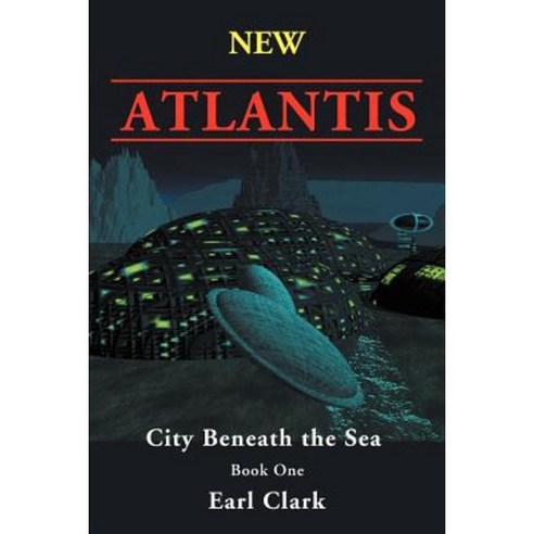 New Atlantis: City Beneath the Sea Paperback, Writers Club Press