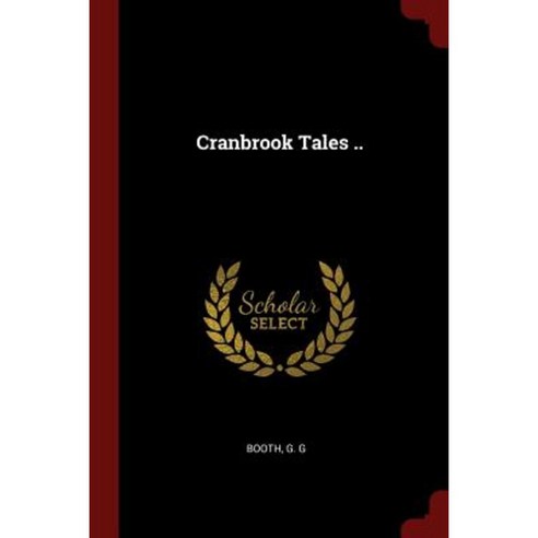 Cranbrook Tales .. Paperback, Andesite Press