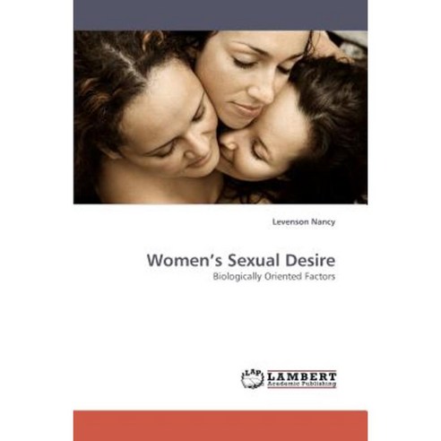 Women''s Sexual Desire Paperback, LAP Lambert Academic Publishing
