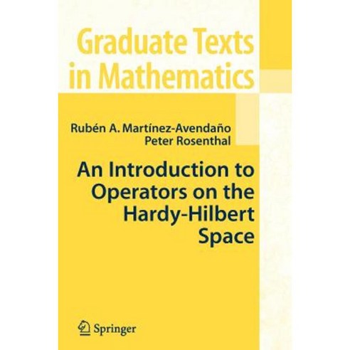 An Introduction to Operators on the Hardy-Hilbert Space Paperback, Springer