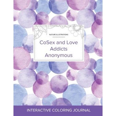 Adult Coloring Journal: Cosex and Love Addicts Anonymous (Nature Illustrations Purple Bubbles) Paperback, Adult Coloring Journal Press