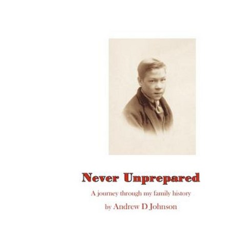 Never Unprepared: A Journey Through My Family Paperback, Createspace