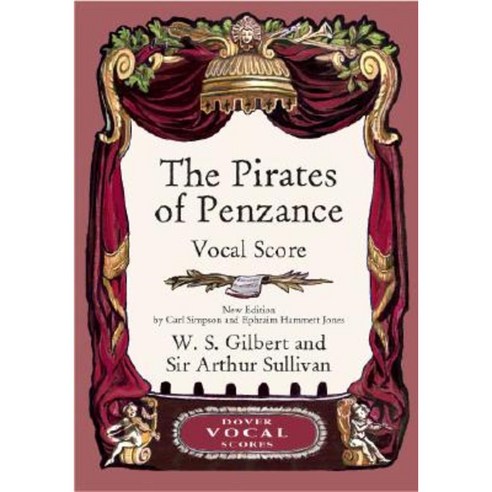 The Pirates of Penzance Vocal Score Paperback, Dover Publications